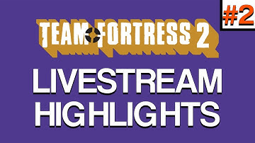 TF2 Stream Highlights #2