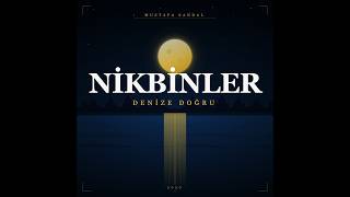 Nikbinler - Denize Doğru - Mustafa Sandal Cover (2026)