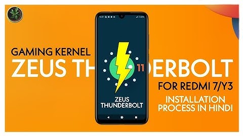 ZEUS THUNDERBOLT V1.1 KERNEL ANDROID 10/11 FOR REDMI 7/Y3 (ONCLITE) | BEST GAMING KERNEL 😍
