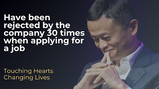 Pernah 30 Kali Ditolak Perusahaan Saat Melamar Kerja | Jack Ma | Menyentuh Hati Mengubah Kehidupan