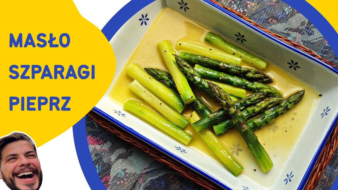 Szparagi w maślanym sosie - przepis prosty jak same szparagi