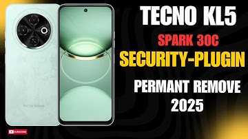 TECNO KL5 SPACK 30c Security-PLUGIN REMOVED PERMANENTLY || MDM REMOVE 100% 2025 UPDATE #kl5 #mdm