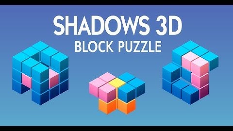 Shadows - 3D Block Puzzle (Android Mobile Puzzle Game FREE July 2017)
