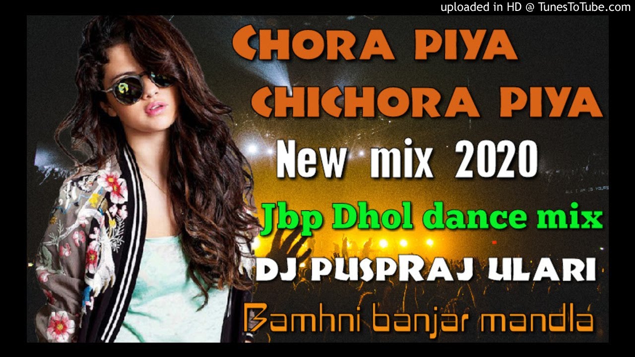 Chora Piya JBP Mandla Dhol Dance Mix 2020 dj puspraj ulari