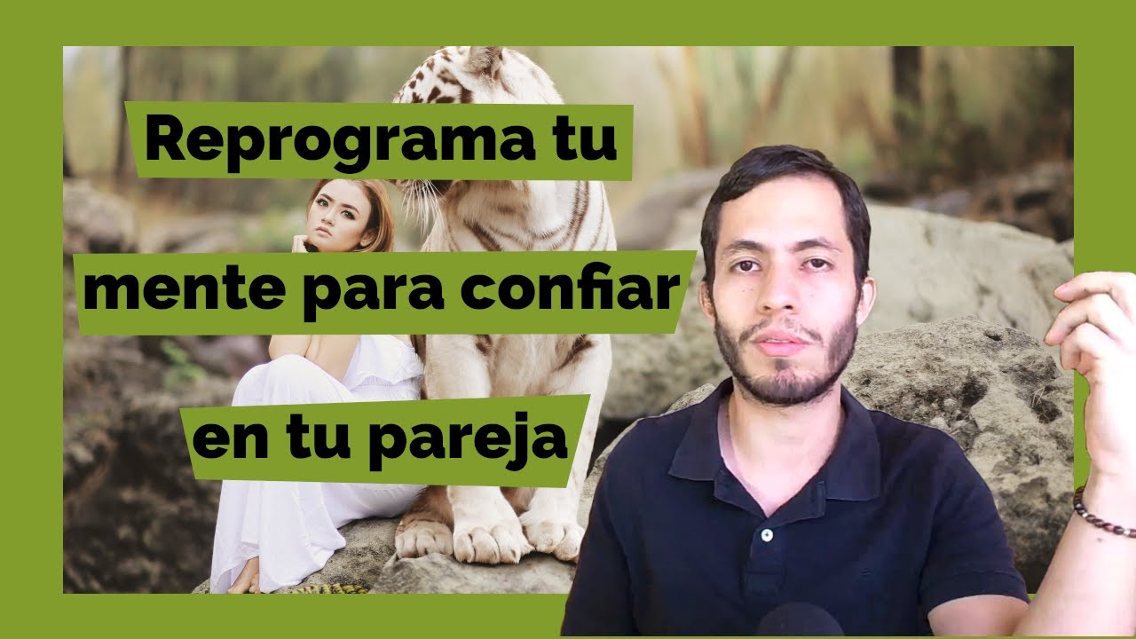 2 TÉCNICAS RÁPIDAS para confiar en tu Pareja