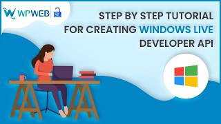 Windows Live Developer API Setup Tutorial | WooCommerce & EDD Social Login | WPWebElite