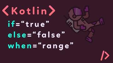 Kotlin For Beginners Tutorial (Conditionals If-else-when,  Range Operator)