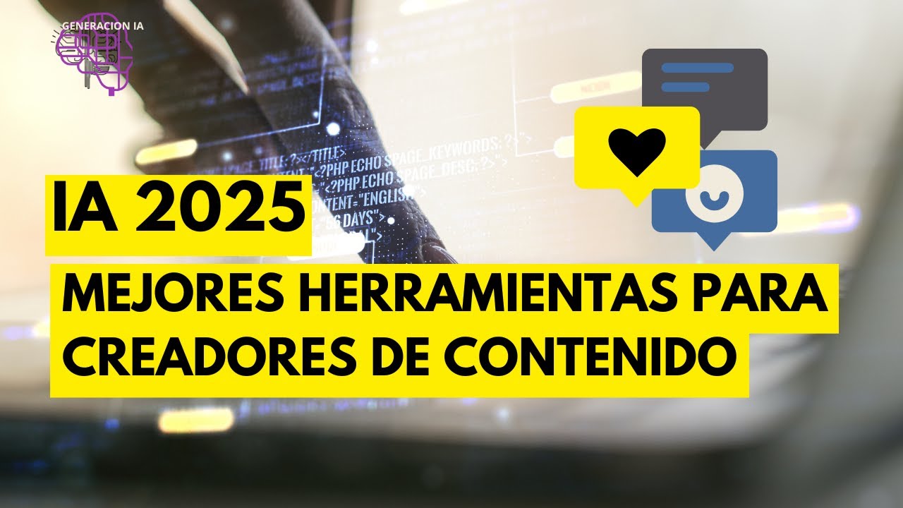 Las MEJORES HERRAMIENTAS de IA para Creadores de Contenido en 2025 ...