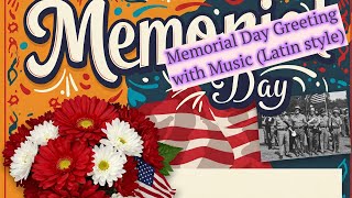 Uwishez – Memorial Day Greeting (with Latin style music) v.1
