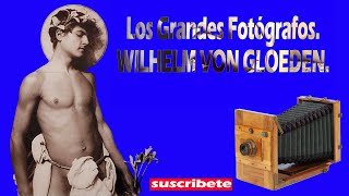 Wilhelm Von Gloeden. Arte.