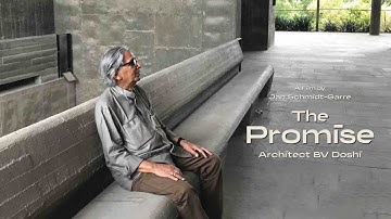 THE PROMISE. ARCHITECT BV DOSHI (Official Trailer)