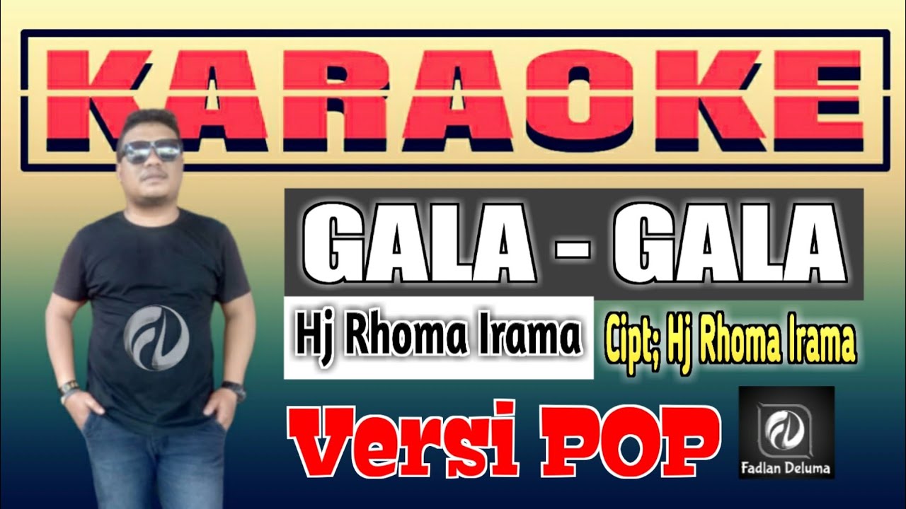 Karaoke GALA GALA Versi POP Rhoma Irama