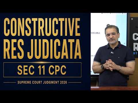 Constructive Res Judicata Explained via Supreme Court Judgment | CPC Section 11 Exp IV