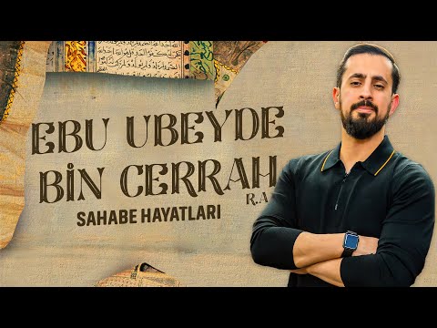 Gözyaşlarınızı Tutamayacağınız Bir Sahabe Hayatı - Ebu Ubeyde bin Cerrah (ra) | Mehmet Yıldız