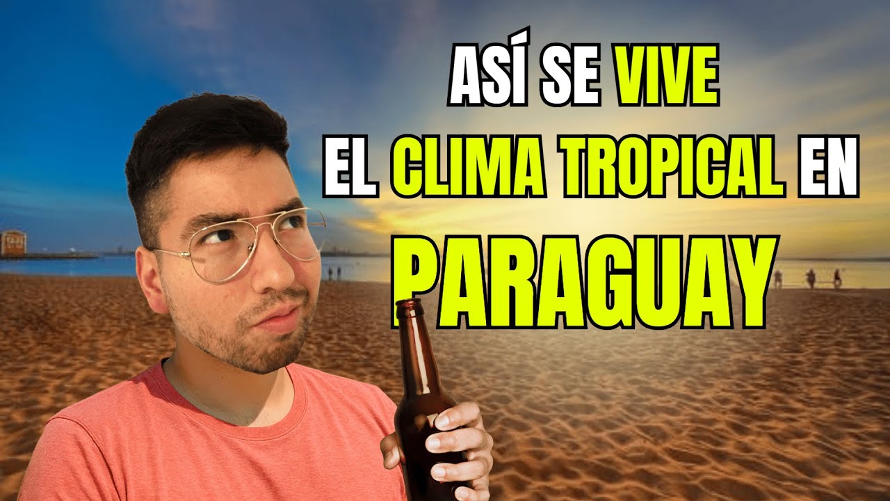 ¿Como es el clima en PARAGUAY?
