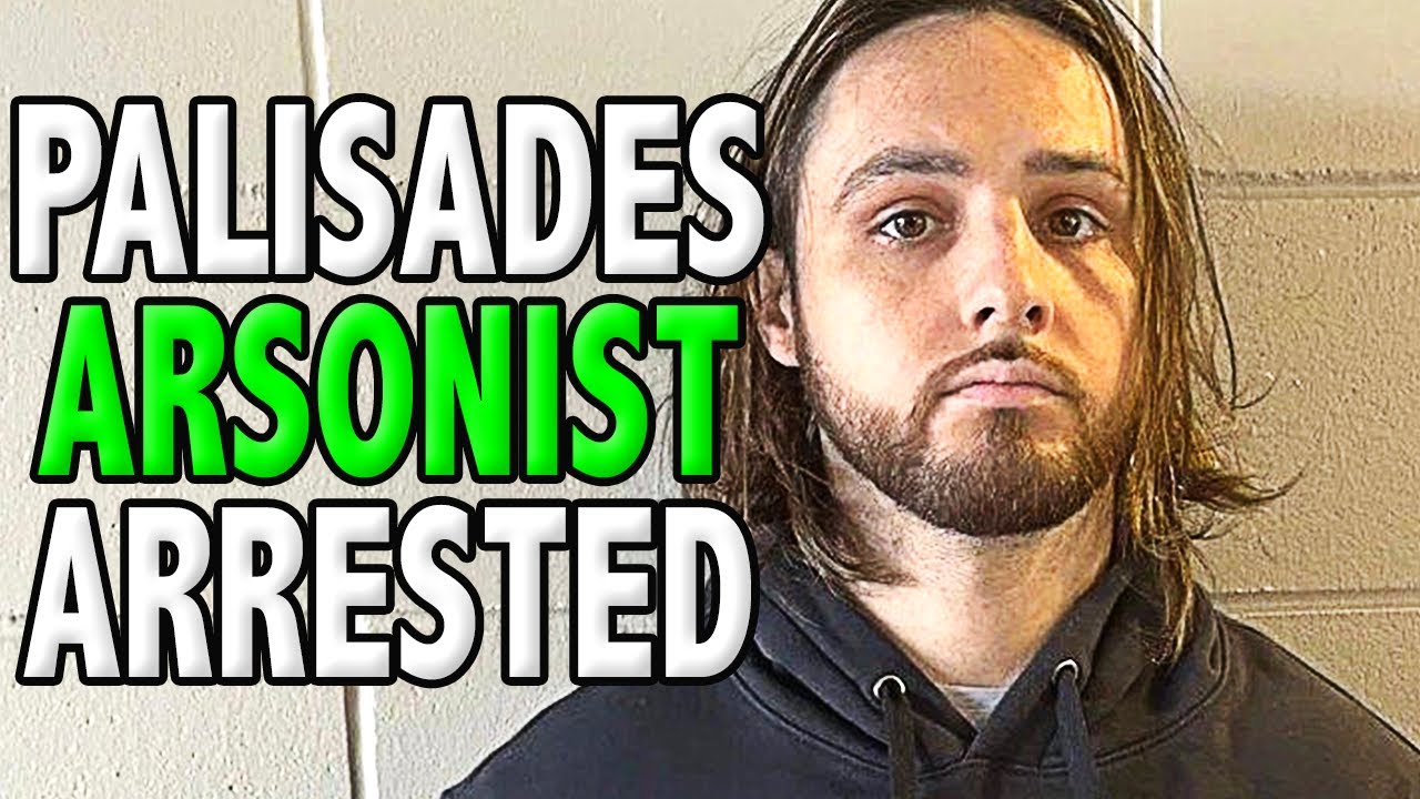 Palisades Arsonist Suspect Arrested in Florida