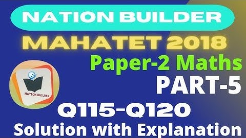 MAHATET 2018 Paper-2(Maths Part-5) Solution with Detail explanation by Asif Shaikh