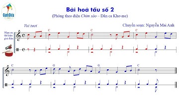 BÀI HOÀ TẤU SỐ 2 (Chủ đề 2 – SGK Âm nhạc 9 - Cánh diều)
