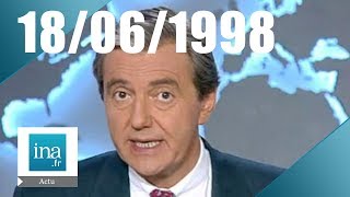 20h France 2 du 18 juin 1998 : | Archive INA