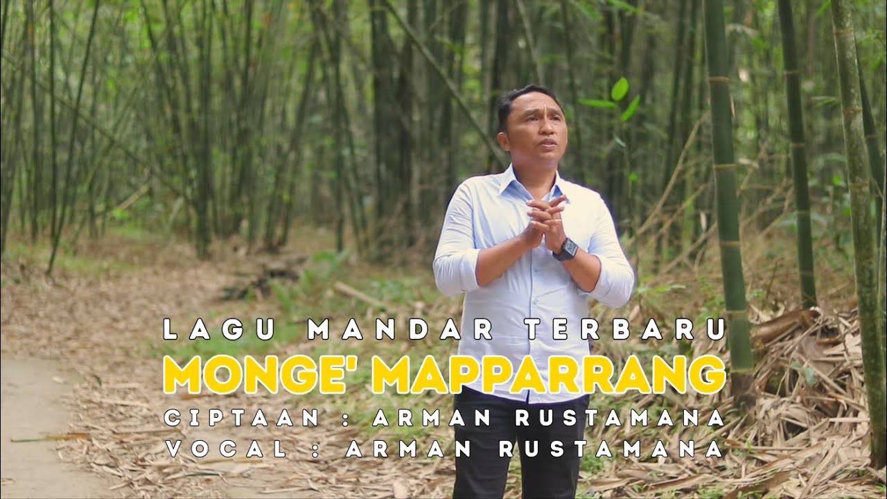 MONGE' MAPPARRANG - Arman Rustamana | Lagu Mandar Terbaru
