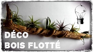 60 idées déco originales en bois flotté