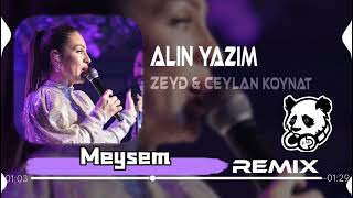 Zeyd & Ceylan Koynat - Alın Yazım (Meysem Remix)