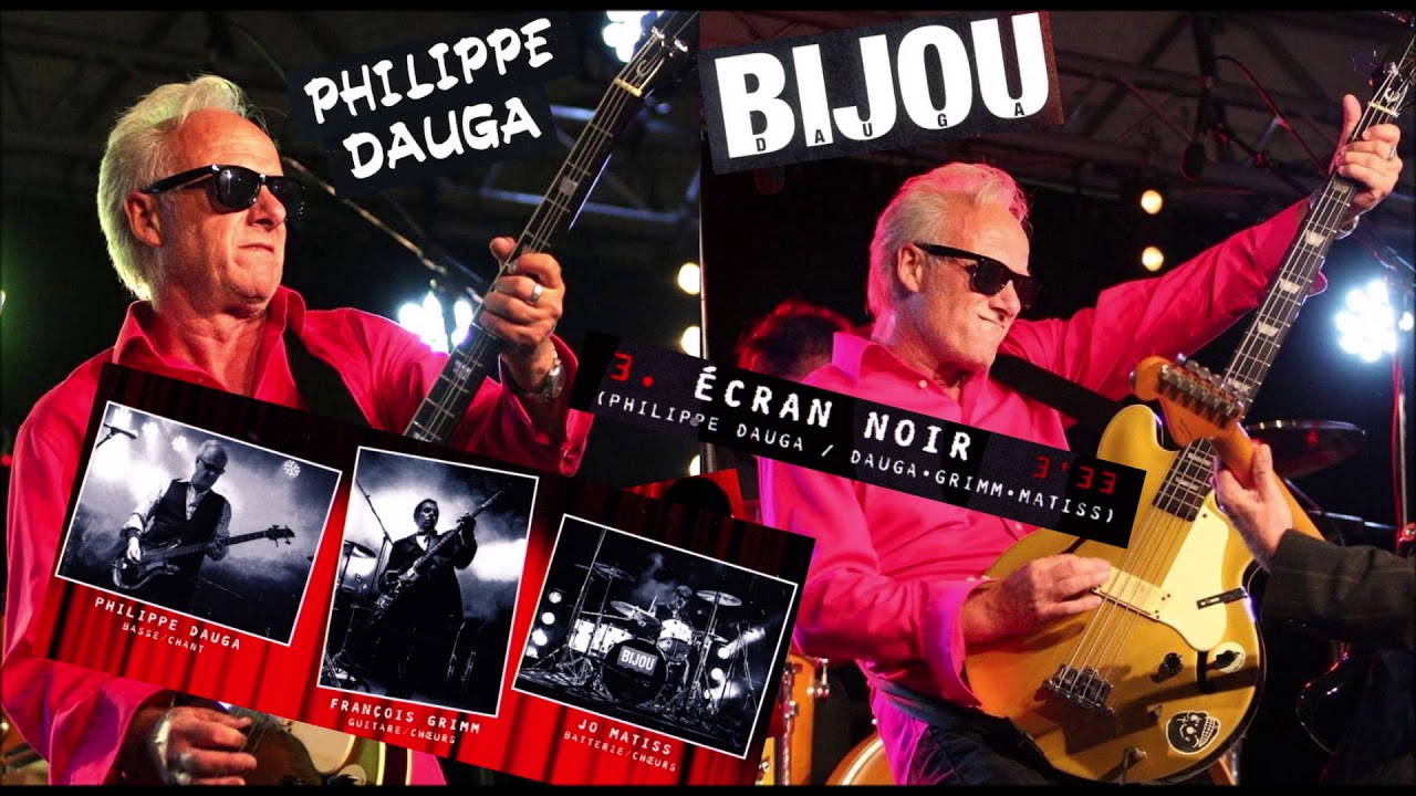 Bijou (Philippe Dauga) : "Écran noir" (Dauga/Dauga-François Grimm-Jo Matiss • studio 2016).