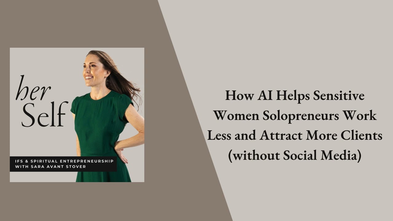 How AI Helps Sensitive Women Solopreneurs Work Less and Attract More Clients