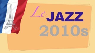 French Cafe Jazz Music: Best of French Cafe Jazz Music of 2010s