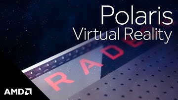 Radeon RX Series: Virtual Reality