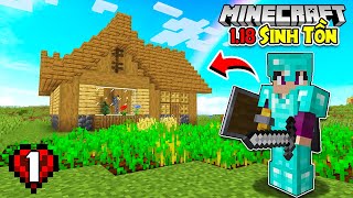 MINECRAFT 1.18 SINH TỒN*TẬP 1 | KHỞI ĐẦU 1 HÀNH TRÌNH MỚI!!