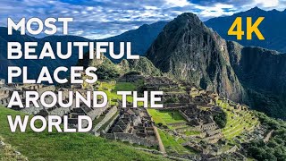Beautiful Places Around The World 4k