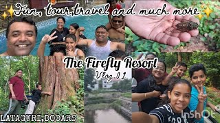 The Firefly Resort, Lataguri || Vlog 01♤ || {Fun,tour,travel and much more}