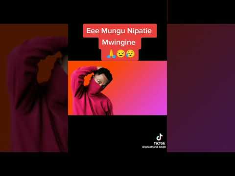 Eeh Mungu Nipatie Mwingine