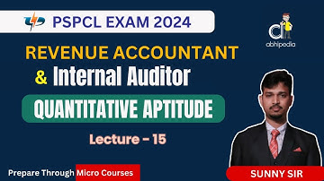 PSPCL Exam 2024 | RA / IA | Quantitative Aptitude | MCQs Session -4 | Lecture 15 | Micro Course |