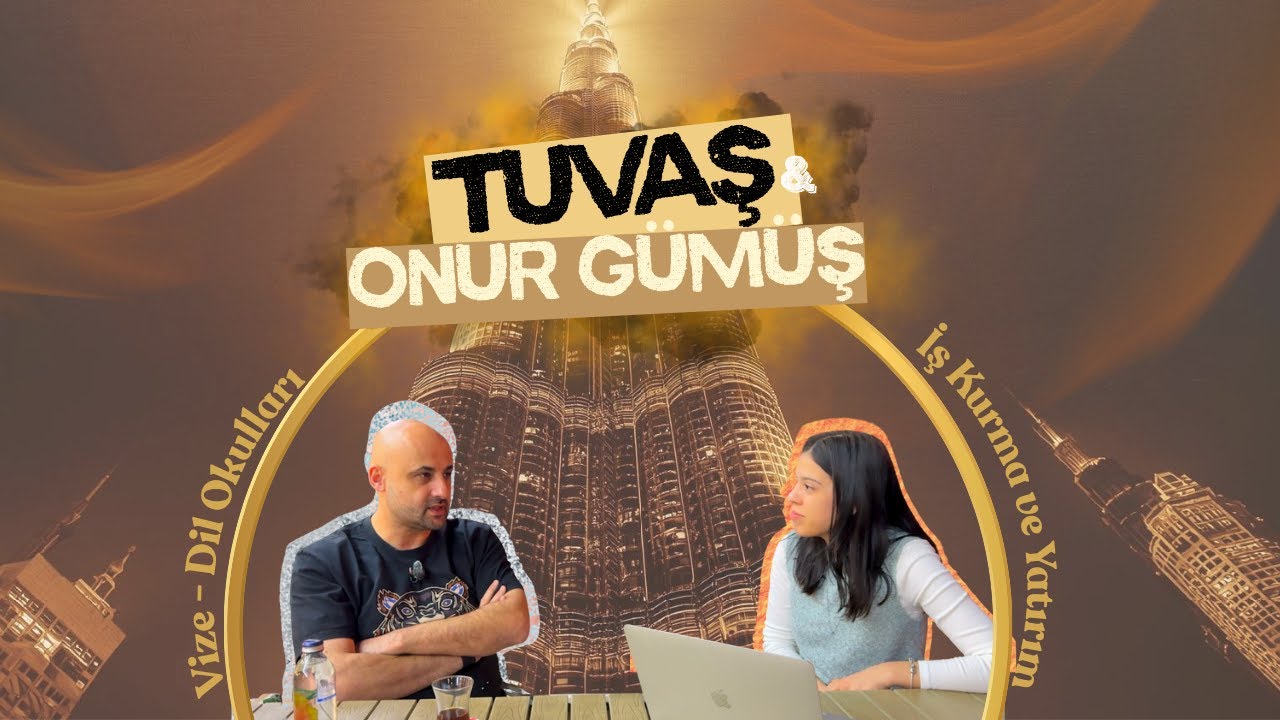 Dubai'ye Gitmek ve Dubai'de Yaşamak: Onur Gümüş ile İş, Vize ve Yatırım Rehberi