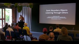 Emergent Harmonics - 2025 Sonic Boundary Objects | Dr Florian Grond