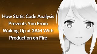 How Static Code Analysis Prevents You From Waking Up at 3AM | Xe Iaso | Conf42 SRE 2022 Wealth