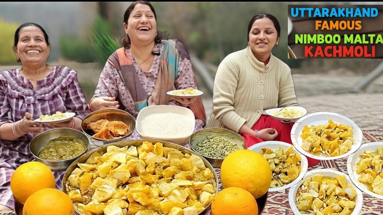 पहाड़ी नींबू–माल्टा की खटाई | Ye Khatai Try Nahi Ki Toh Kuch Nahi Kiya |Pahadi Nimboo Malta Kachmoli