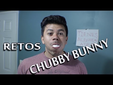 CHUBBY BUNNY | RETOS