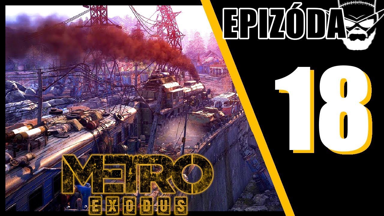 [ OPÚŠŤAME PRIEHRADU ! ] ⊳【METRO EXODUS】 / 1080p 60fps / CZ/SK Lets Play / # 18 horory online