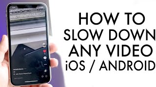 How To Slow Down a Video On ANY iPhone / Android!