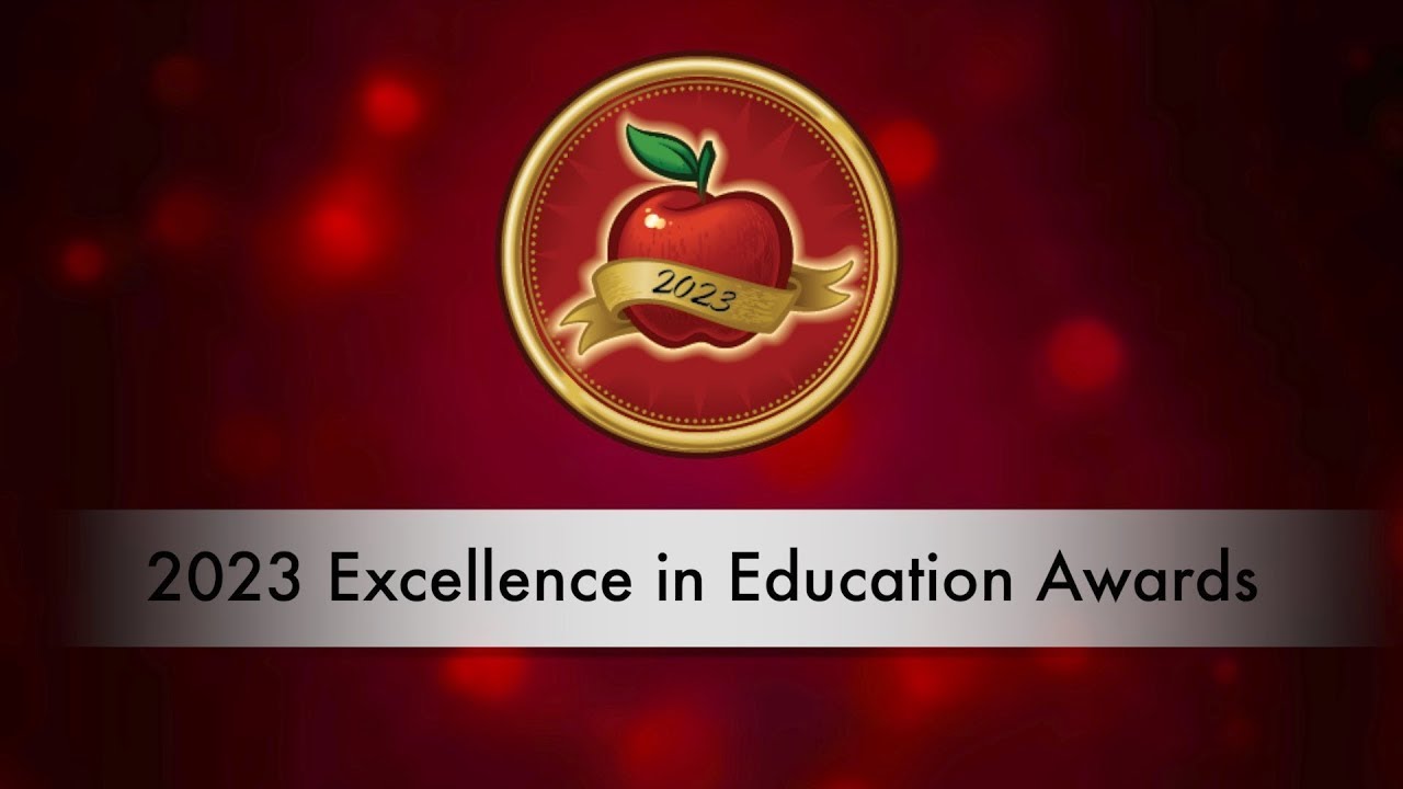 2023 Excellence in Education Awards, 6:30pm, April 20, 2023 - YouTube