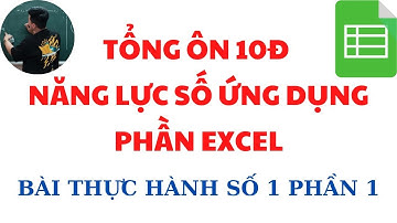 Năng Lực Số Ứng Dụng: Chữa bài tập thực hành số 1 excel phần 1 (siêu dễ hiểu) ♥️ Quang Trung TV