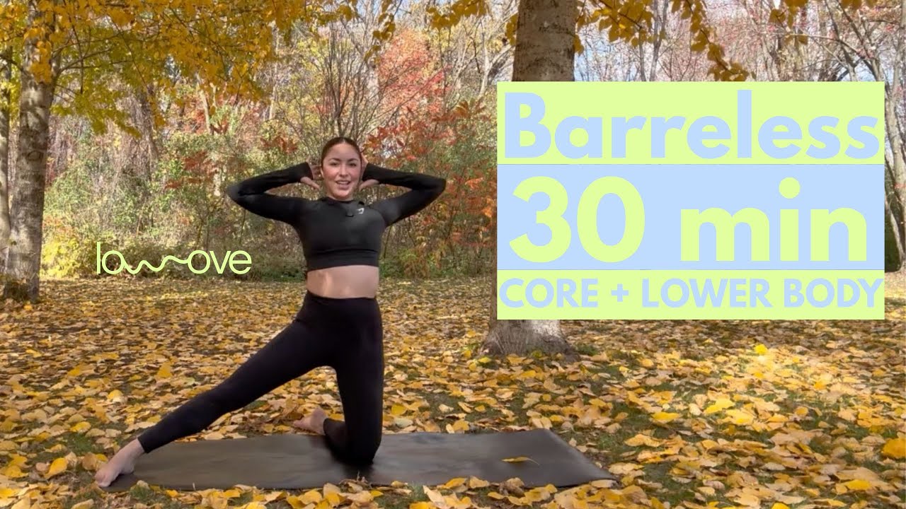 🍂BARRELESS | CORE + LOWER BODY | 30 MIN🍂