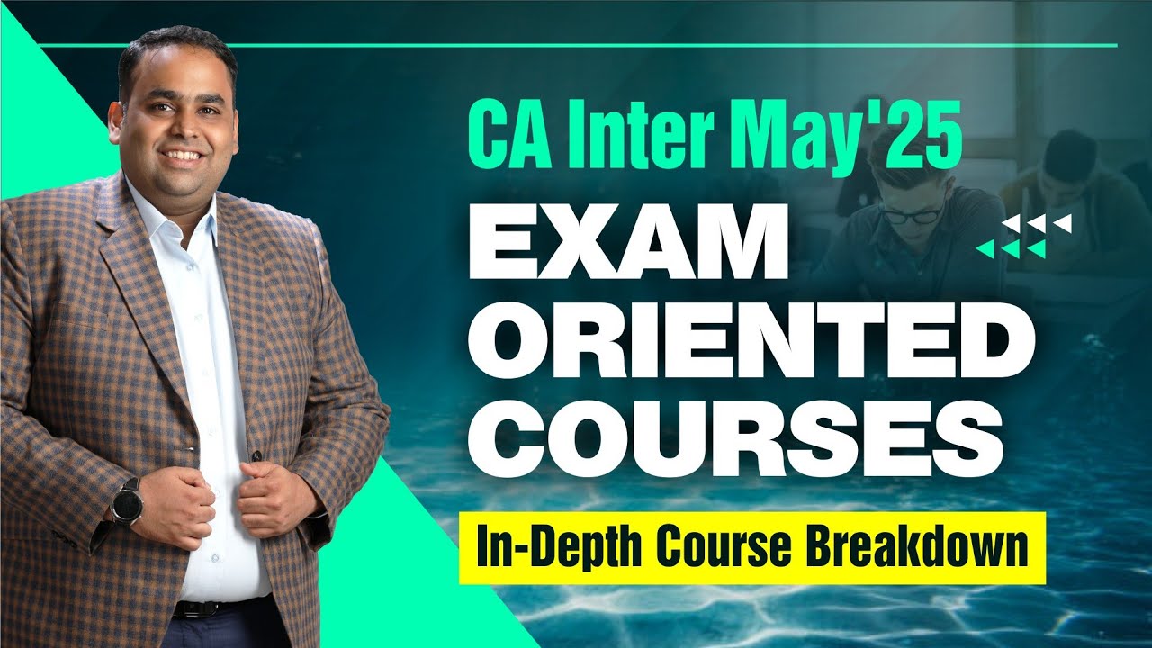 CA Inter Exam Oriented Batch May'25: Exam-Focused Prep for Guaranteed ...