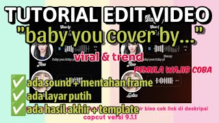 TUTORIAL EDIT VIDEO 'BABY YOU COVER BY'