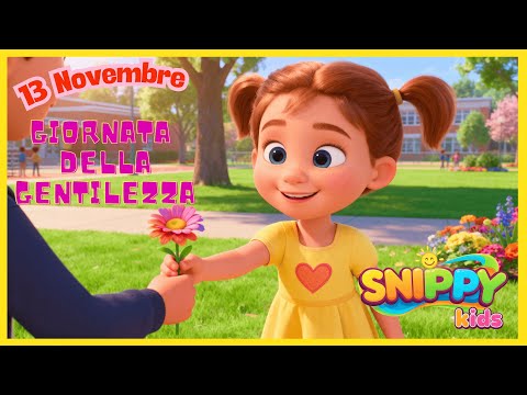 Video 13 Novembre Giornata della gentilezza - Video sulla gentilezza - Impariamo ad essere gentili