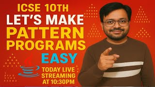 Lets make Pattern Programs easy for ICSE 10th Computer