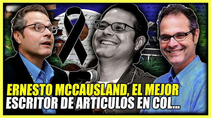 LA VIDA Y EL TRISTE FINAL DE ERNESTO MCCAUSLAND | El cronista que retrató la magia de nuestro Caribe